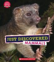 Just Discovered Mammals (Learn About: Animals)