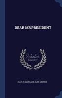 Dear MR.President