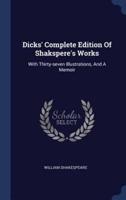 Dicks' Complete Edition Of Shakspere's Works