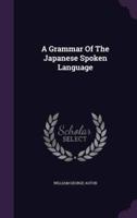 A Grammar Of The Japanese Spoken Language
