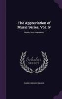 The Appreciation of Music Series, Vol. Iv
