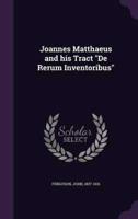 Joannes Matthaeus and His Tract "De Rerum Inventoribus"