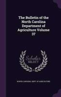 The Bulletin of the North Carolina Department of Agriculture Volume 37