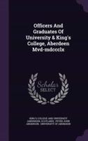 Officers And Graduates Of University & King's College, Aberdeen Mvd-Mdccclx