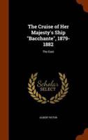 The Cruise of Her Majesty's Ship "Bacchante", 1879-1882: The East