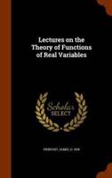 Lectures on the Theory of Functions of Real Variables
