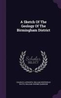 A Sketch Of The Geology Of The Birmingham District