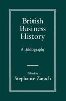 British Business History : A Bibliography