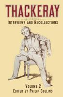 Thackeray : Volume 2: Interviews and Recollections