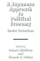 A Japanese Approach to Political Economy : Unoist Variations