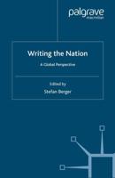 Writing the Nation : A Global Perspective