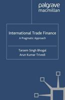 International Trade Finance : A Pragmatic Approach