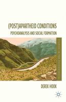 (Post)apartheid Conditions : Psychoanalysis and Social Formation