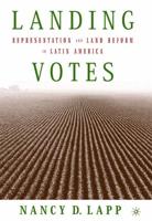 Landing Votes : Representation and Land Reform in Latin America