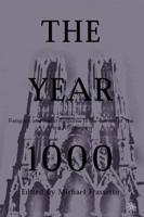 The Year 1000 : Religious and Social Response to the Turning of the First Millennium