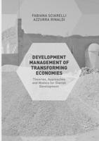 Development Management of Transforming Economies : Theories, Approaches and Models for Overall Development