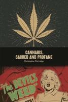 Cannabis, Sacred and Profane