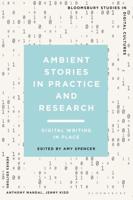Ambient Stories in Practice and Research