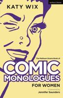 The Methuen Book of Comic Monologues for Women. Volume One