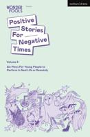 Positive Stories for Negative Times Volume 3