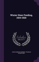 Winter Steer Feeding, 1919-1920