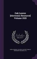 Oak Leaves [Electronic Resource] Volume 1925