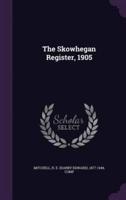The Skowhegan Register, 1905