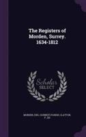 The Registers of Morden, Surrey. 1634-1812