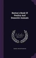 Beeton's Book Of Poultry And Domestic Animals