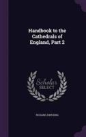 Handbook to the Cathedrals of England, Part 2