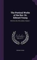 The Poetical Works of the Rev. Dr. Edward Young