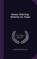 Horace, With Engl. Notes by J.E. Yonge