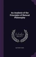 An Analysis of the Principles of Natural Philosophy