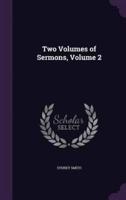 Two Volumes of Sermons, Volume 2