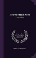 Men Who Have Risen