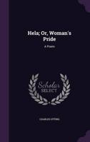 Hela; Or, Woman's Pride