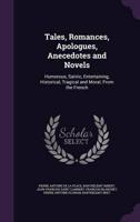 Tales, Romances, Apologues, Anecedotes and Novels