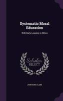 Systematic Moral Education