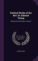 Poetical Works of the Rev. Dr. Edward Young