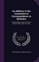 An Address to the Committee of Correspondence in Barbados