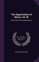The Appreciation of Music, Vol. III