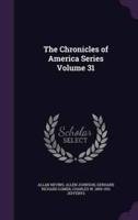 The Chronicles of America Series Volume 31