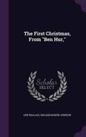 The First Christmas, From "Ben Hur,"