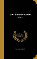 The Chinese Recorder; Volume 37