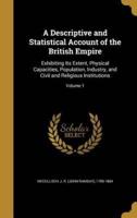 A Descriptive and Statistical Account of the British Empire