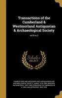 Transactions of the Cumberland & Westmorland Antiquarian & Archaeological Society; Vol 9 No 2