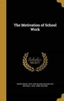 The Motivation of School Work