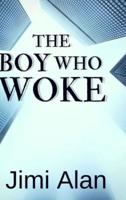 The Boy who Woke