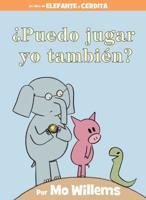 +Puedo Jugar Yo También?-An Elephant & Piggie Book, Spanish Edition