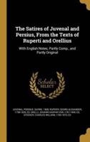 The Satires of Juvenal and Persius, From the Texts of Ruperti and Orellius
